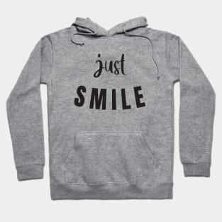 Just Smile Hoodie